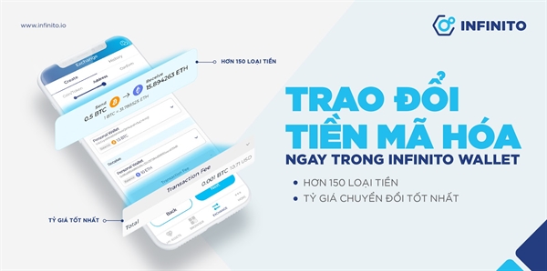 Trao đổi tiền mã hoá, theo dõi tỷ giá và biến động thị trường dễ dàng và tiện lợi với Infinito Wallet