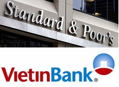 S&P nâng xếp hạng tín nhiệm Vietinbank với triển vọng ổn định