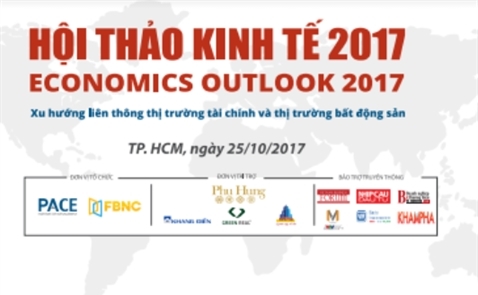 Economics Outlook 2017: Hội thảo chuyên đề về Đầu tư tài chính và Bất động sản