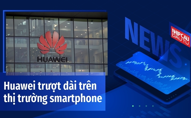 Huawei "tụt không phanh" trên thị trường smartphone
