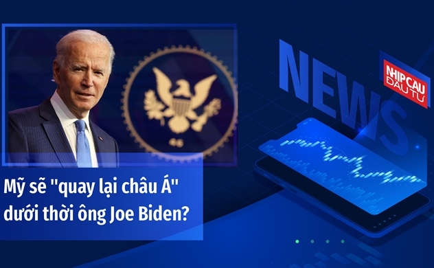 Mỹ sẽ "quay lại châu Á" dưới thời ông Joe Biden?