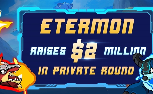 Etermon gọi vốn 2 triệu USD từ vòng private sale