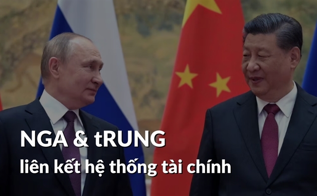Nga và Trung Quốc liên kết hệ thống tài chính