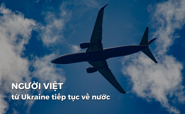 Người Việt từ Ukraine tiếp tục về nước