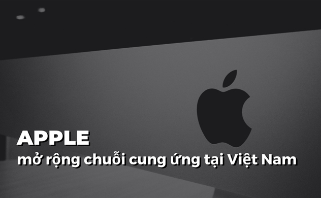 Apple mở rộng nguồn cung tại Việt Nam