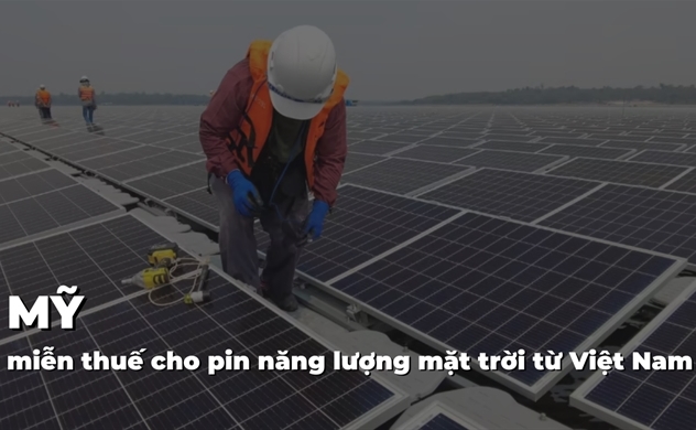 Mỹ miễn thuế pin năng lượng mặt trời nhập khẩu của Việt Nam