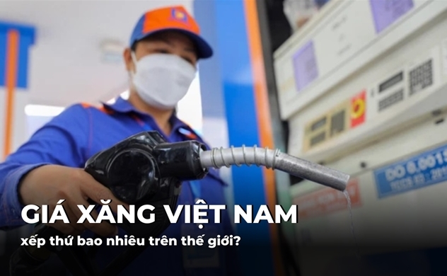 Giá xăng Việt Nam xếp thứ bao nhiêu trên thế giới?