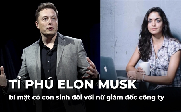 Tỉ phú Elon Musk bí mật có con sinh đôi với nữ giám đốc công ty