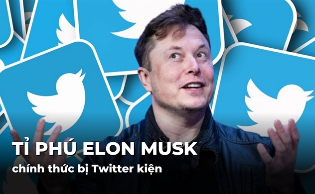 Tỉ phú Elon Musk chính thức bị Twitter kiện