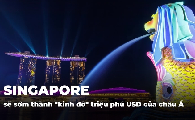 Singapore sẽ sớm thành "kinh đô" triệu phú USD của châu Á