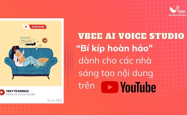 Vbee AI Voice Studio: “Bí kíp hoàn hảo” cho các nhà sáng tạo nội dung Youtube