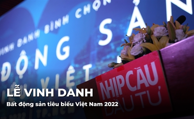 Lễ vinh danh Bất động sản tiêu biểu Việt Nam 2022
