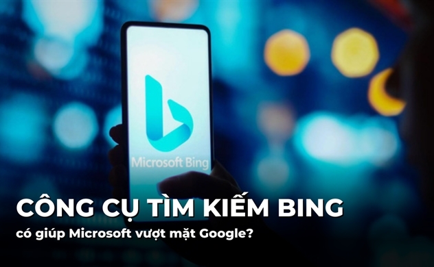 Công cụ tìm kiếm Bing có giúp Microsoft vượt mặt Google?