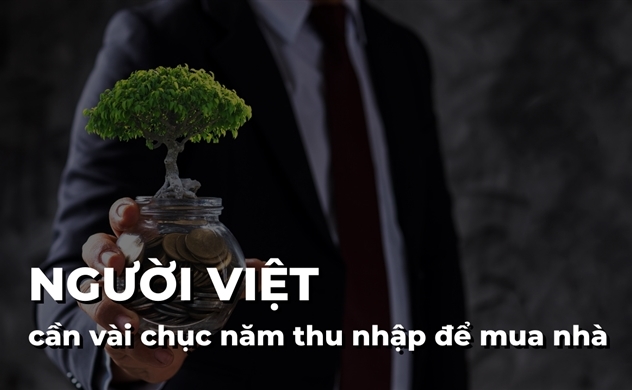 Người Việt cần ít nhất 23,5 năm thu nhập để mua nhà