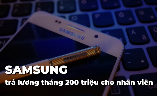 Mức lương khủng của nhân viên Samsung