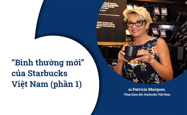 “Bình thường mới” của Starbucks Việt Nam (phần 1)
