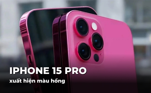 Xuất hiện hình ảnh iPhone 15 Pro màu hồng