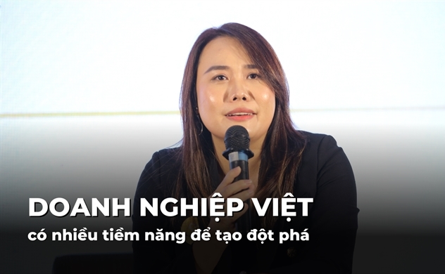 Doanh nghiệp Việt có nhiều tiềm năng để tạo đột phá