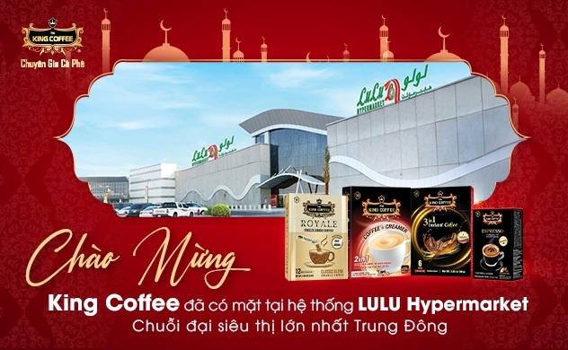 King Coffee xâm nhập thành công chuỗi đại siêu thị lớn nhất Trung Đông