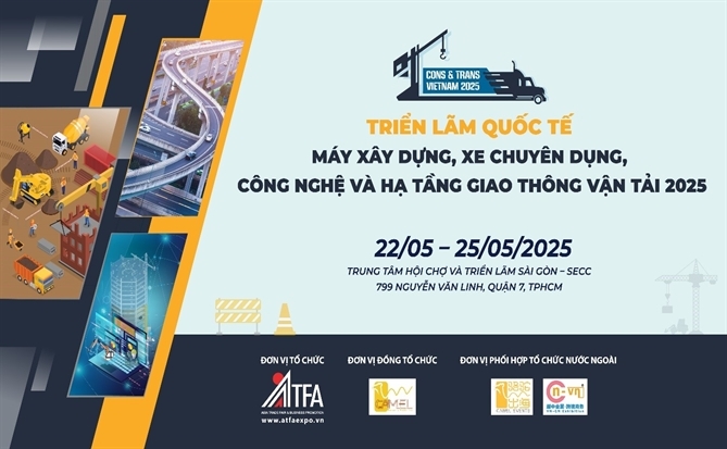 Cons & Trans 2025 - Triển lãm Quốc tế về Máy móc, Xe chuyên dụng & Công nghệ Hạ tầng Giao thông