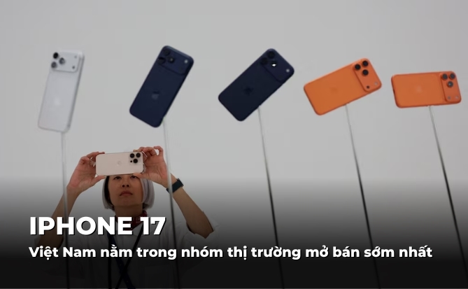 Việt Nam là một trong những thị trường đầu tiên bán iPhone 17