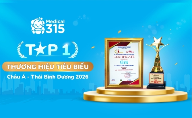 Hệ Thống Y Tế 315 đạt Top 1 Thương hiệu Tiêu biểu châu Á - Thái Bình Dương 2026